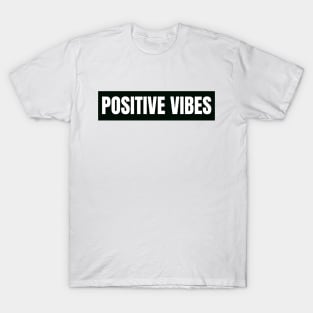 Positive vibes T-Shirt